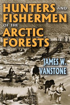 Cover Hunters and Fishermen of the Arctic Forests (eBook, ePUB)