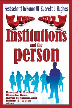 Institutions and the Person (eBook, PDF) - Becker, Howard Saul; Geer, Blanche; Riesman, David; Weiss, Robert S.