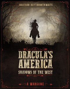 Dracula's America: Shadows of the West (eBook, ePUB) - Haythornthwaite, Jonathan