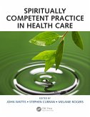 Spiritually Competent Practice in Health Care (eBook, PDF)