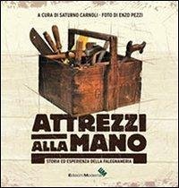 Atrezzi alla mano. Storia ed esperienza della falegnameria Cover Atrezzi alla mano. Storia ed esperienza della falegnameria