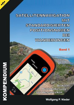 Satellitennavigation mit standardisierten Positionsnamen bei Wanderungen - Nieder, Wolfgang P.