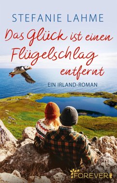 Das Glück ist einen Flügelschlag entfernt (eBook, ePUB) - Lahme, Stefanie