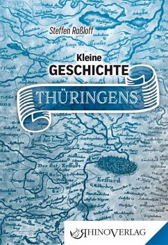 Kleine Geschichte Thüringens - Raßloff, Steffen