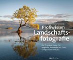 Profiwissen Landschaftsfotografie