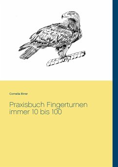 Praxisbuch Fingerturnen immer 10 bis 100 - Birrer, Cornelia