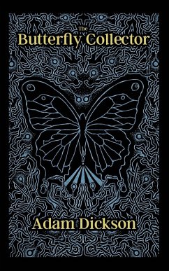 The Butterfly Collector - Dickson, Adam