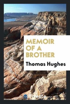 Memoir of a brother - Hughes, Thomas