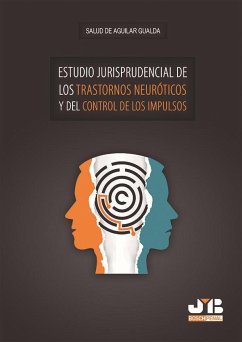 Estudio jurisprudencial de los trastornos neuróticos y del control de los impulsos - Aguilar Gualda, Salud de