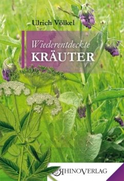Wiederentdeckte Kräuter - Völkel, Ulrich