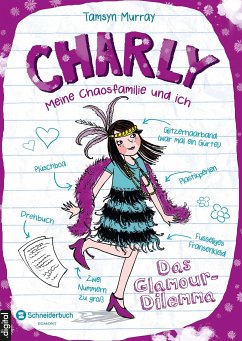 Das Glamour-Dilemma / Charly - Meine Chaosfamilie und ich Bd.3 (eBook, ePUB) - Murray, Tamsyn