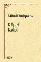 Köpek Kalbi - Bulgakov, Mihail