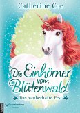 Das zauberhafte Fest / Die Einhörner vom Blütenwald Bd.2 (eBook, ePUB)