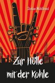 Zur Hölle mit der Kohle (eBook, ePUB)