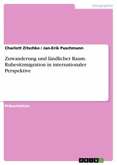 Zuwanderung und ländlicher Raum. Ruhesitzmigration in internationaler Perspektive (eBook, PDF) - Zitschke, Charlott; Puschmann, Jan-Erik