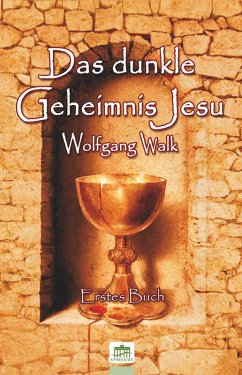 Das dunkle Geheimnis Jesu (eBook, ePUB) - Walk, Wolfgang