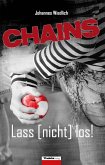 CHAINS Lass [nicht] los! (eBook, ePUB)