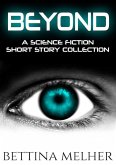 Beyond: A Science Fiction Short Story Collection (eBook, ePUB)