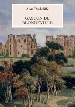 Gaston de Blondeville - Deutsche Ausgabe (eBook, ePUB) - Radcliffe, Ann