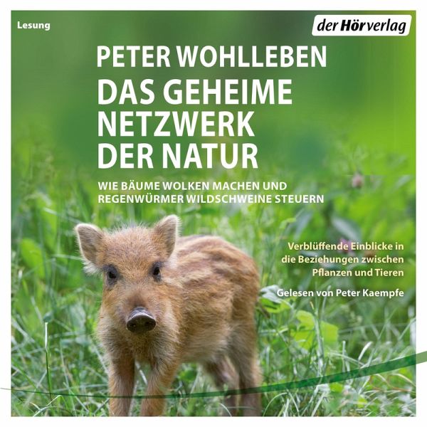 Das geheime Netzwerk der Natur (MP3-Download) von Peter Wohlleben - Hörbuch  bei bücher.de runterladen