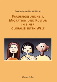 Frauengesundheit, Migration und Kultur in einer globalisierten Welt (Mängelexemplar)