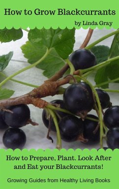 Cover How to Grow Blackcurrants (Growing Guides) (eBook, ePUB)