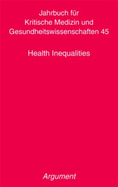 Health Inequalities / Jahrbuch für Kritische Medizin Bd.45 (Mängelexemplar)