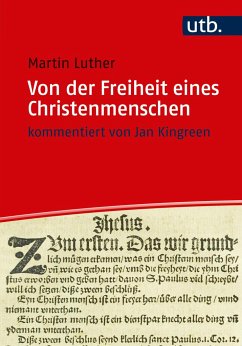 Von der Freiheit eines Christenmenschen - Luther, Martin