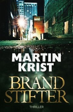 Brandstifter - Krist, Martin