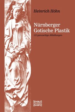 Nürnberger Gotische Plastik - Höhn, Heinrich