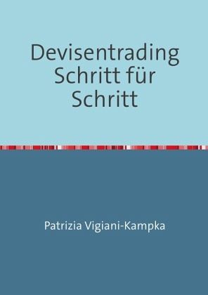 Devisentrading Schritt für Schritt Devisentrading Schritt für Schritt