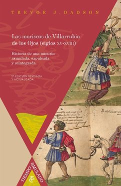Los moriscos de Villarrubia de los Ojos (siglos XV-XVIII) (eBook, ePUB) - Dadson, Trevor J.