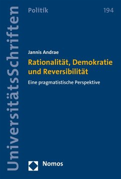 Rationalität, Demokratie und Reversibilität (eBook, PDF) - Andrae, Jannis