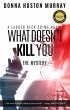 What Doesn't Kill You (A Lauren Beck... - Bild 1