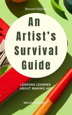 An Artist's Survival Guide (eBook, ePUB) - Dewey, Malcolm