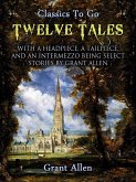 Twelve Tales with a Headpiece, a Tailpiece, and an Intermezzo: Being Select Stories (eBook, ePUB)