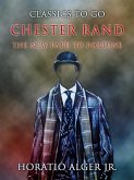 Chester Rand The New Path To Fortune (eBook, ePUB) Chester Rand The New Path To Fortune (eBook, ePUB)