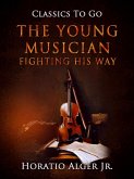 The Young Musician Fighting His Way (eBook, ePUB)