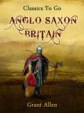 Anglo-Saxon Britain (eBook, ePUB)