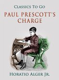Paul Prescott's Charge (eBook, ePUB) Paul Prescott's Charge (eBook, ePUB)