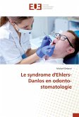 Le syndrome d'Ehlers-Danlos en odonto-stomatologie