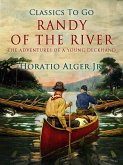 Randy Of The River The Adventures Of A Young Deckhand (eBook, ePUB) Randy Of The River The Adventures Of A Young Deckhand (eBook, ePUB)