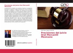 Precisiones del Juicio Oral Mercantil Mexicano - Higuera Sánchez, Félix Mauro
