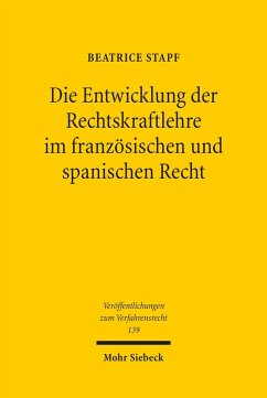 Die Entwicklung der Rechtskraftlehre im französischen und spanischen Recht (eBook, PDF) - Stapf, Beatrice