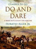 Do And Dare A Brave Boy's Fight For Fortune (eBook, ePUB)