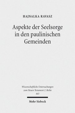 Aspekte der Seelsorge in den paulinischen Gemeinden (eBook, PDF) - Ravasz, Hajnalka