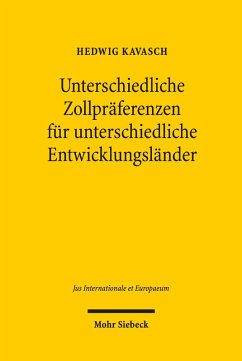 Unterschiedliche Zollpräferenzen für unterschiedliche Entwicklungsländer (eBook, PDF) - Kavasch, Hedwig