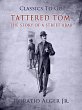Tattered Tom The Story Of A Street Arab... - Bild 1