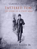 Tattered Tom The Story Of A Street Arab (eBook, ePUB)
