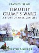 Timothy Crumb's Ward A Story Of... - Bild 1